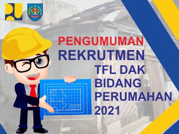 [Pengumuman] Hasil Seleksi Administrasi Rekrutmen TFL DAK Bidang Perumahan Kab. Tahun 2021